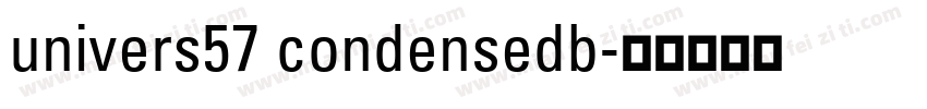 univers57 condensedb字体转换